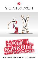 Hotel subKult und die BDSM-Idioten - Stefan Bouxsein