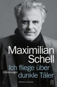 Ich fliege über dunkle Täler - Maximilian Schell