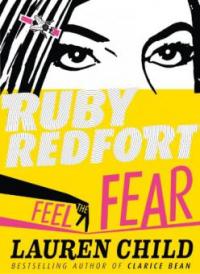 Feel the Fear (Ruby Redfort, Book 4) - Lauren Child
