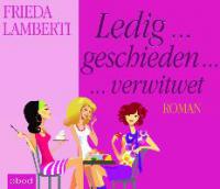 Ledig..Geschieden..Verwitwet - Frieda Lamberti