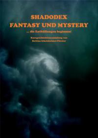 Shadodex - Fantasy und Mystery - Bettina Ickelsheimer-Förster