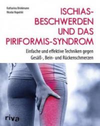 Ischiasbeschwerden und das Piriformis-Syndrom - Nicolai Napolski, Katharina Brinkmann
