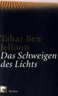 Das Schweigen des Lichts - Tahar Ben Jelloun