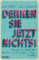 Denken Sie jetzt nichts! - Andrea Jolander