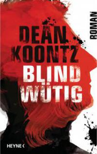Blindwütig - Dean Koontz