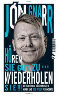 Hören Sie gut zu und wiederholen Sie - Jón Gnarr
