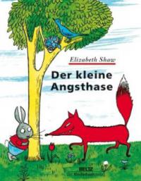 Der kleine Angsthase, kleine Ausgabe - Elizabeth Shaw