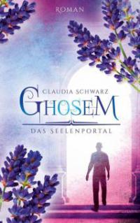 Ghosem - Das Seelenportal - Claudia Schwarz