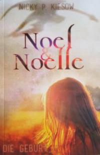 Noel & Noelle 1 - Nicky P. Kiesow