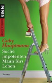 Suche impotenten Mann fürs Leben, Sonderausgabe - Gaby Hauptmann