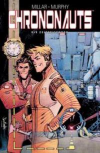 Chrononauts - Die Zeitreisenden - Mark Millar