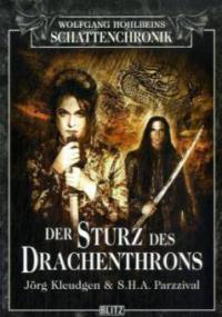Der Sturz des Drachenthrons - Jörg Kleudgen, S. H. A. Parzzival, Wolfgang Hohlbein