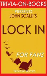 Lock In::A Novel of the Near Future By John Scalzi (Trivia-On-Books) - Trivion Books