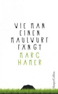 Wie man einen Maulwurf fängt - Marc Hamer