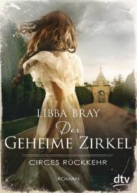 Der geheime Zirkel 02. Circes Rückkehr - Libba Bray