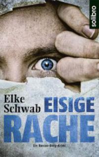 Eisige Rache - Elke Schwab