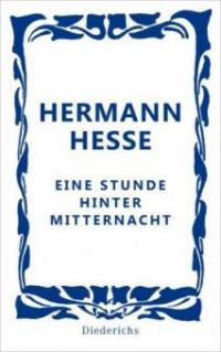 Eine Stunde hinter Mitternacht - Hermann Hesse