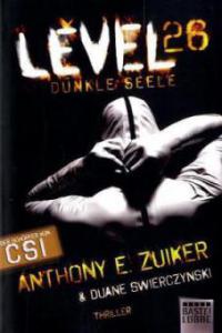 Level 26: Dunkle Seele - Anthony E. Zuiker