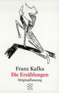 Die Erzählungen und andere ausgewählte Prosa - Franz Kafka