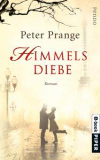 Himmelsdiebe - Peter Prange