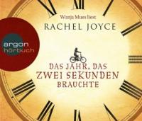 Das Jahr, das zwei Sekunden brauchte (Hörbestseller) - Rachel Joyce