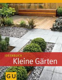 Ideenbuch Kleine Gärten - Peter Janke