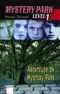 Abenteuer im Mystery Park - Andreas Schreiner