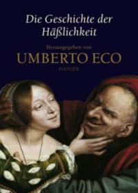 Die Geschichte der Häßlichkeit - Umberto Eco
