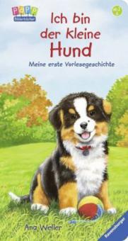 Ich bin der kleine Hund - Ana-Maria Weller, Hannelore Dierks