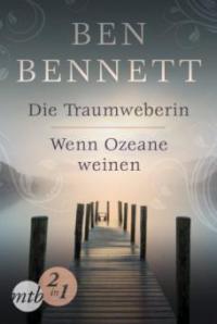 Die Traumweberin / Wenn Ozeane weinen - Ben Bennett