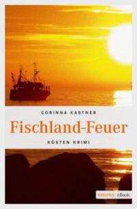 Fischland-Feuer - Corinna Kastner