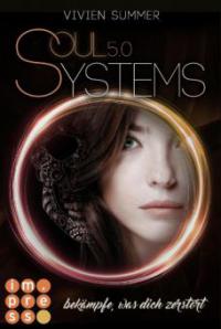 SoulSystems 5: Bekämpfe, was dich zerstört - Vivien Summer