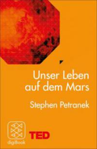 Unser Leben auf dem Mars - Stephen Petranek