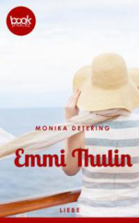 Emmi Thulin - Monika Detering