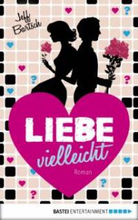 Liebe vielleicht - Jeffrey Bartsch, Jeff Bartsch