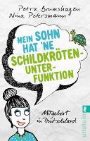 Mein Sohn hat `ne Schildkrötenunterfunktion - Petra Brumshagen, Nina Petersmann