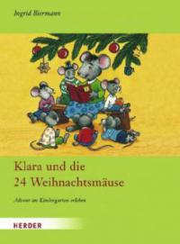 Klara und die 24 Weihnachtsmäuse - Ingrid Biermann