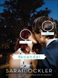#scandal - Sarah Ockler