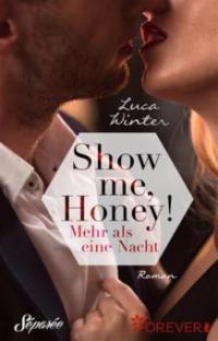 Show me, Honey! - Luca Winter