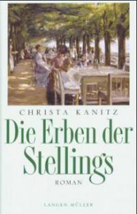 Die Erben der Stellings - Christa Kanitz