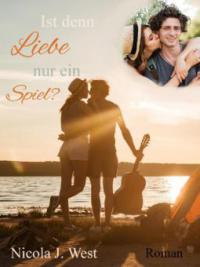 Ist denn Liebe nur ein Spiel? - Nicola J. West