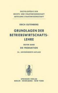 Grundlagen der Betriebswirtschaftslehre - Erich Gutenberg