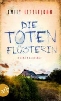 Die Totenflüsterin - Emily Littlejohn