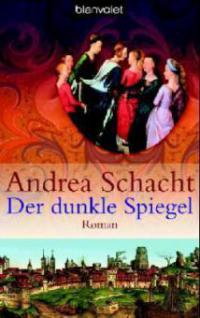 Der dunkle Spiegel - Andrea Schacht