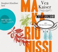 Makarionissi oder Die Insel der Seligen, 8 Audio-CDs (Jubiläumsaktion) - Vea Kaiser