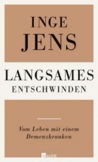 Langsames Entschwinden - Inge Jens