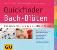 Quickfinder Bach-Blüten - Aruna M. Hansen, Jörg Grünwald, Christof Jänicke