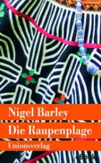 Die Raupenplage - Nigel Barley