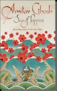 The Sea of Poppies. Das mohnrote Meer, englische Ausgabe - Amitav Ghosh