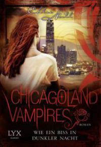 Chicagoland Vampires 12. Wie ein Biss in dunkler Nacht - Chloe Neill
